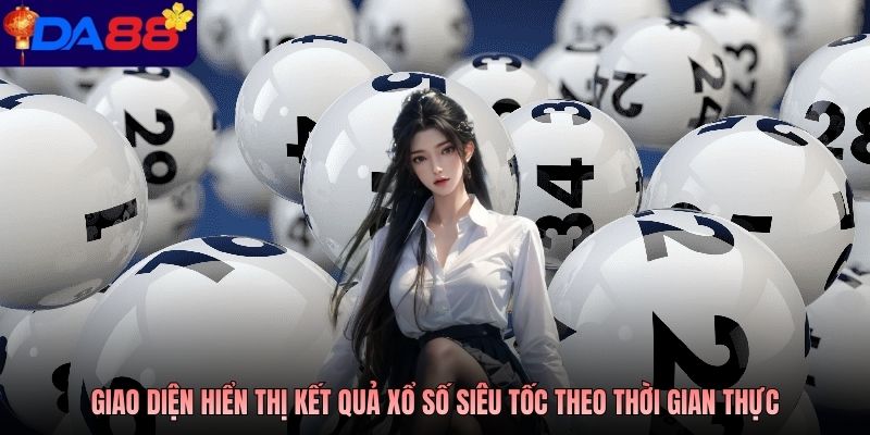 Giao diện hiển thị kết quả xổ số siêu tốc theo thời gian thực