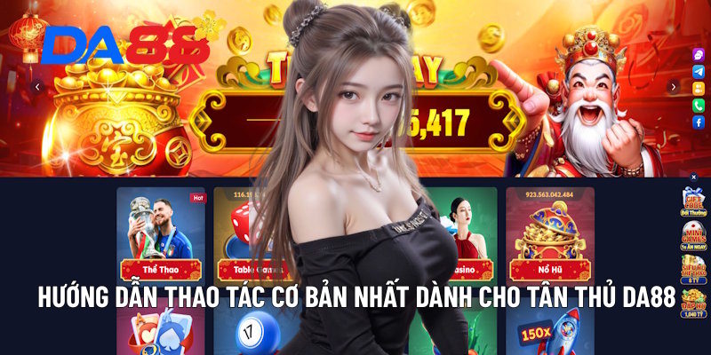 Hướng dẫn thao tác cơ bản nhất dành cho tân thủ DA88