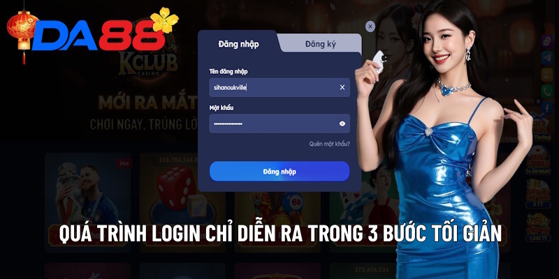 Quá trình login chỉ diễn ra trong 3 bước tối giản
